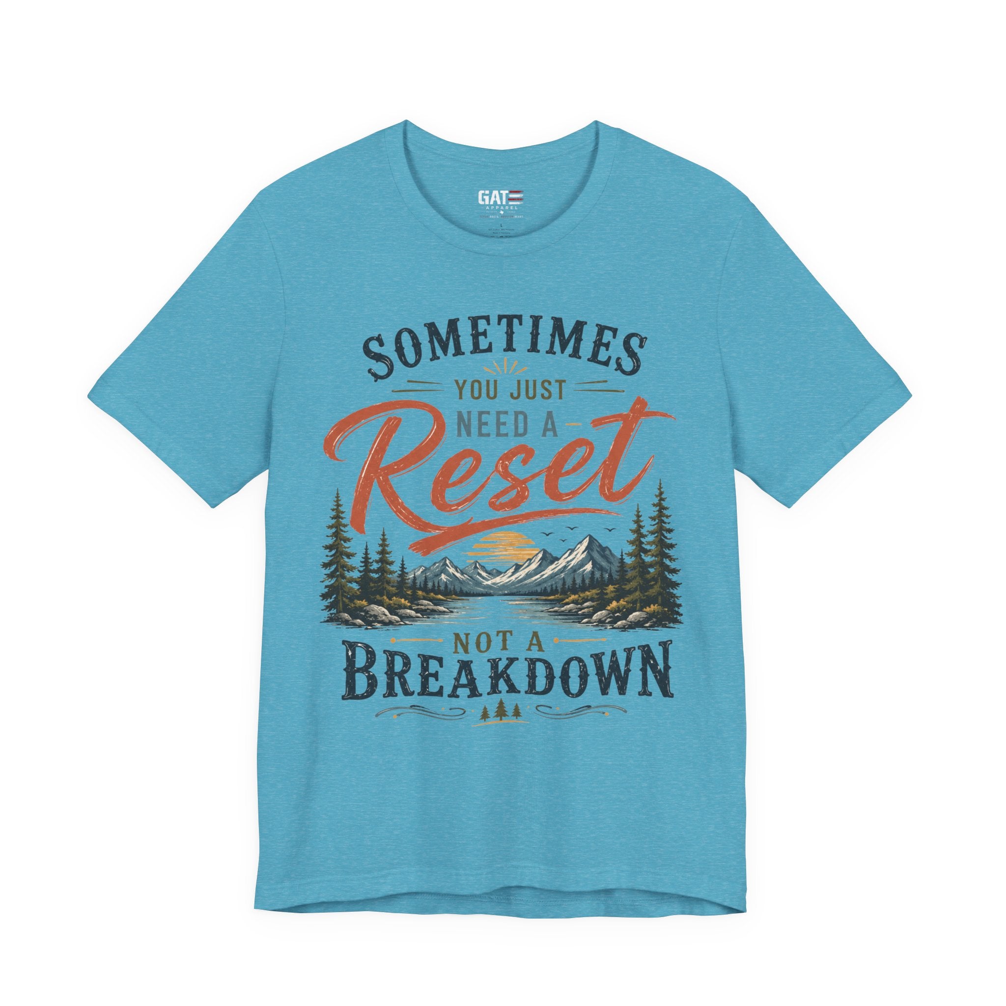 Reset Not Breakdown T-Shirt — Inspirational Mountain Graphic Tee