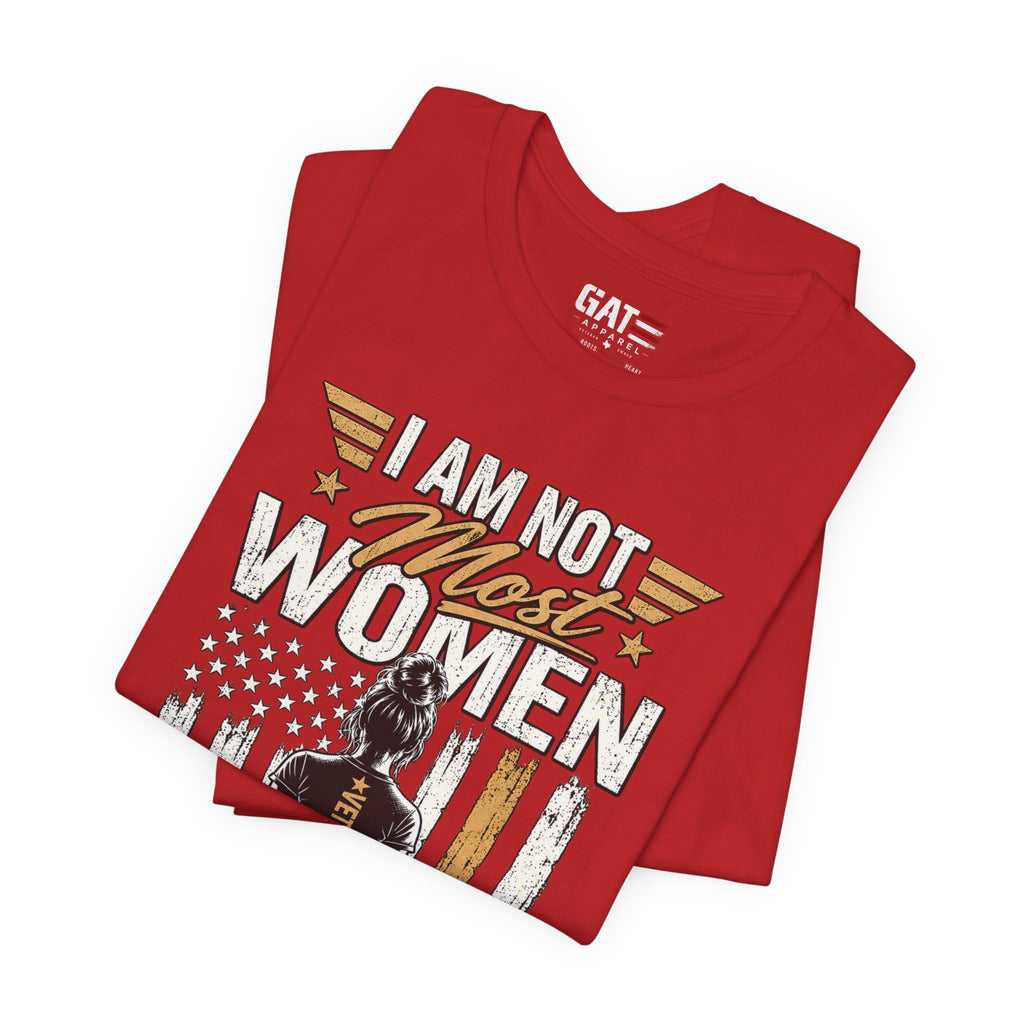 Female Veteran - I Am Not Most Women