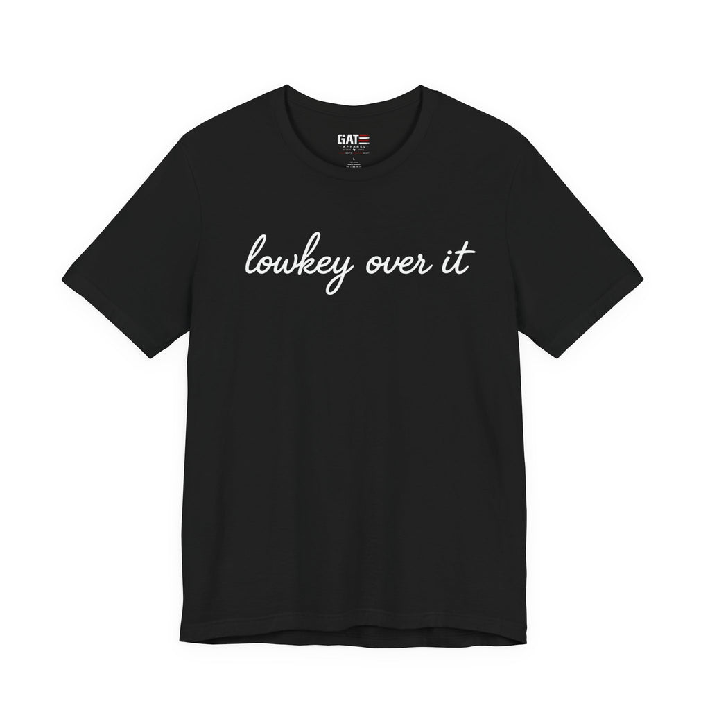 Lowkey Over It Shirt, Funny Gen Z Shirt, Introvert Tee, Trendy Aesthetic Shirt, Sarcastic Graphic Tee Gift