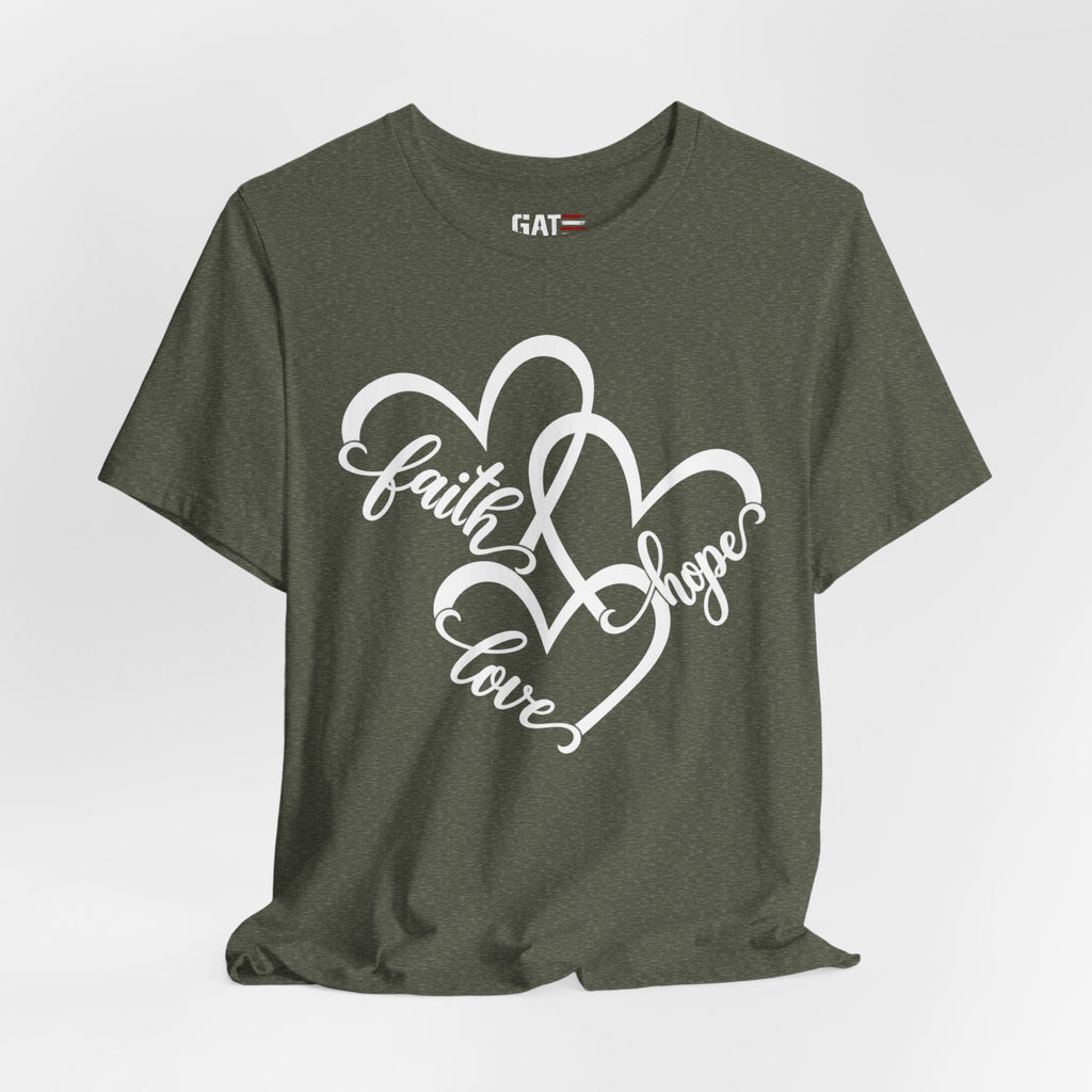 Faith Hope Love Heart T-Shirt — Inspirational Christian Tee