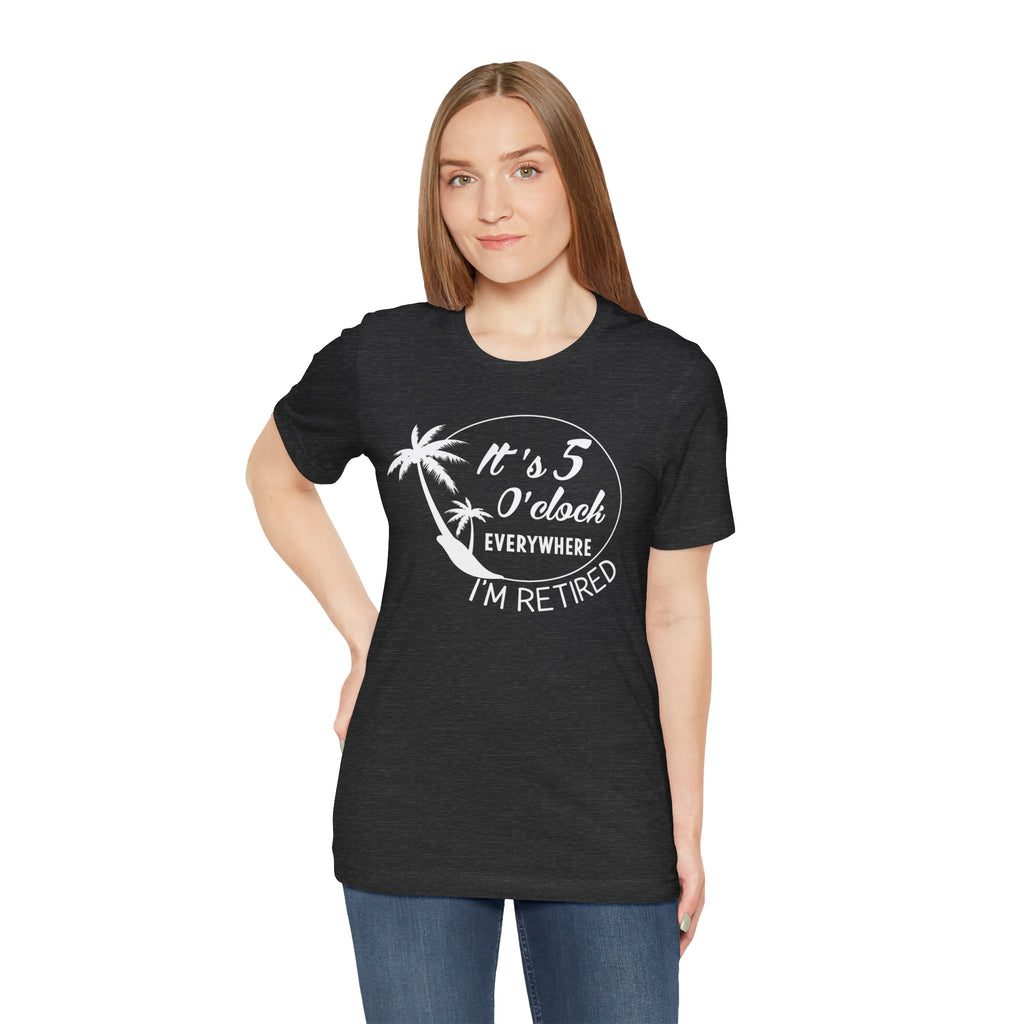 Retired Vibes Tee – "It's 5 O'Clock Everywhere I'm Retired" Palm Tree T-Shirt