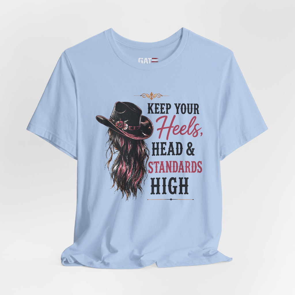 Keep Your Heels, Head, And Standards High