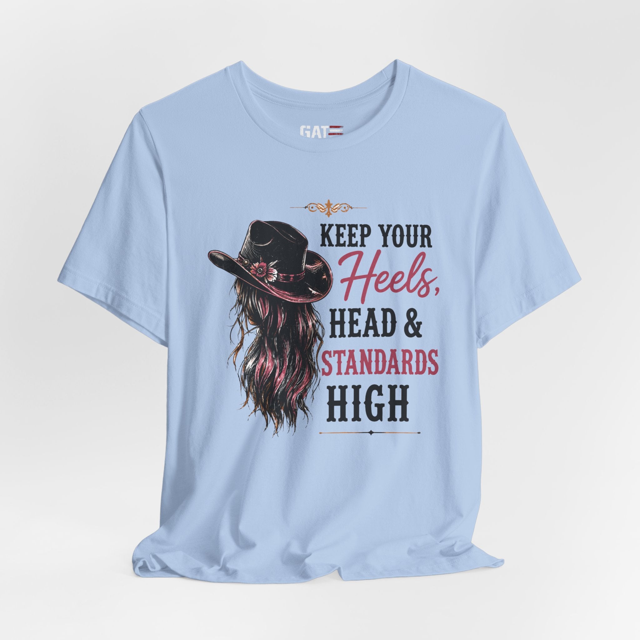 Keep Your Heels, Head, And Standards High
