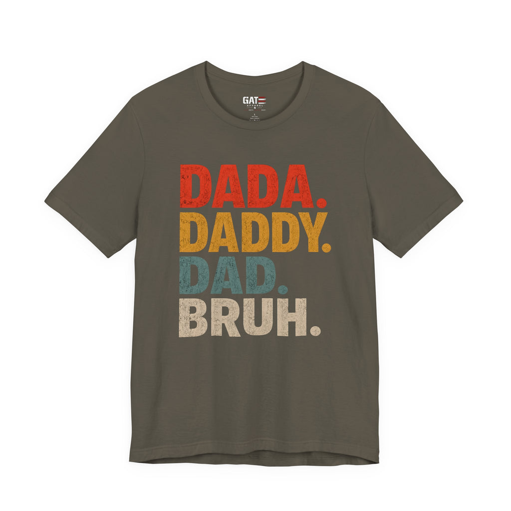 Funny Dad Shirt, Dada Daddy Dad Bruh Tee, Fatherhood Humor Shirt, Father's Day Gift for Dad, New Dad Gift Tee, Dad Life
