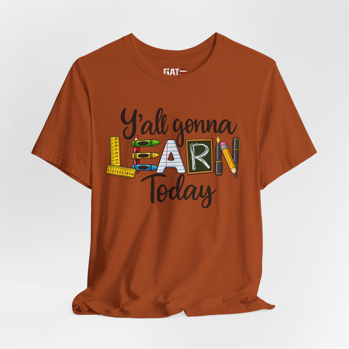 Funny Teacher Shirt – Y’all Gonna Learn Today – product photo