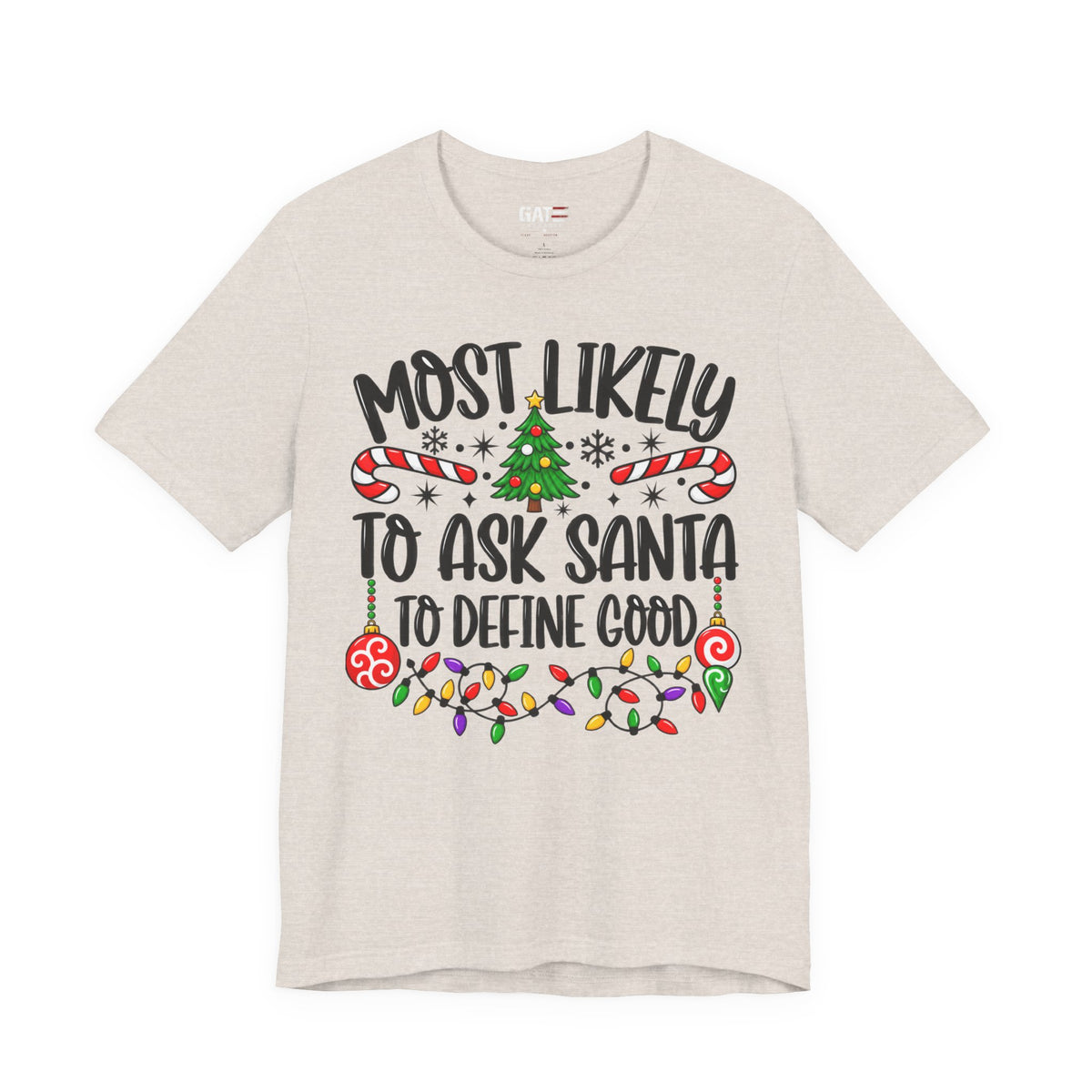Most Likely to Ask Santa to Define Good T-Shirt - product image 7