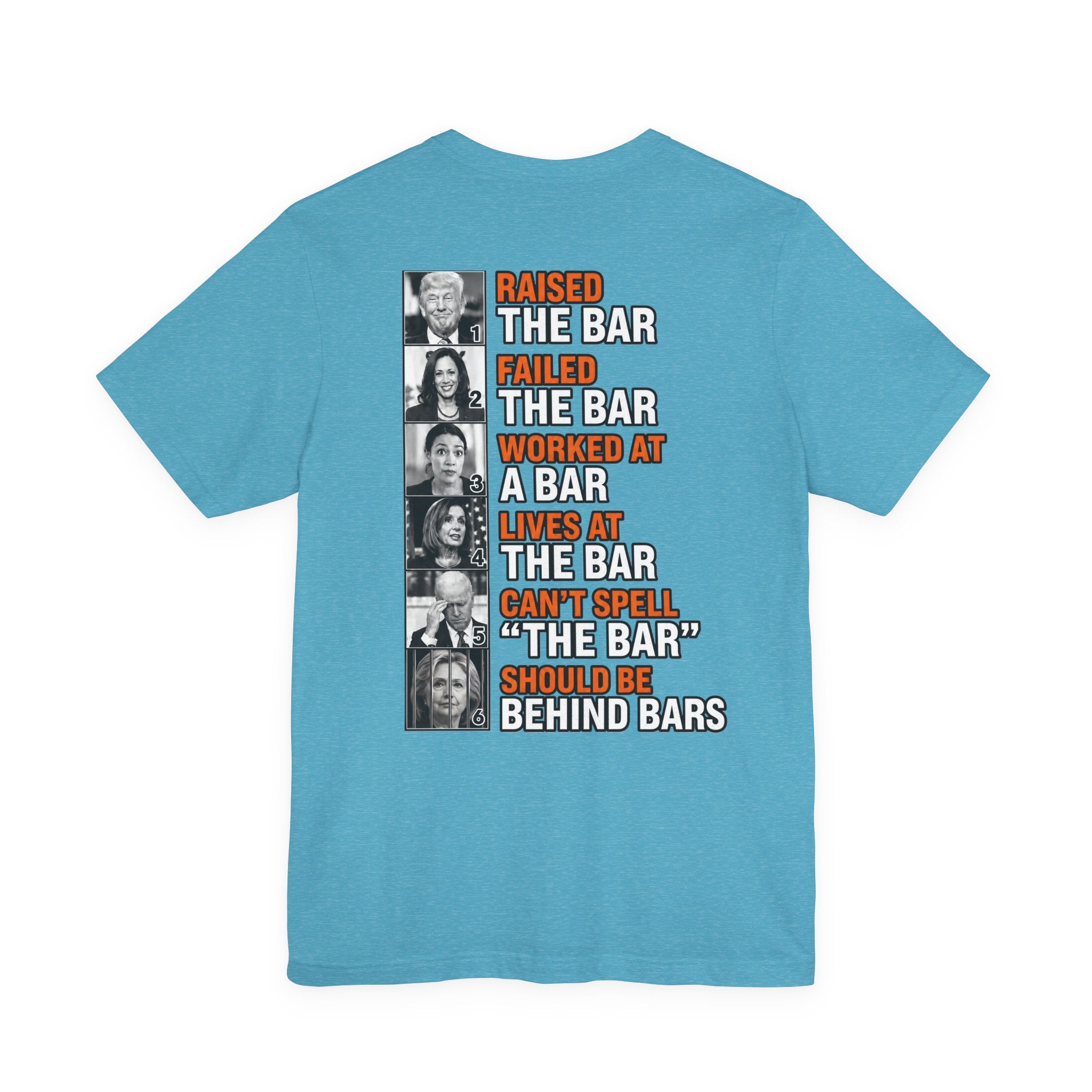 Raised the Bar… Should Be Behind Bars T-Shirt