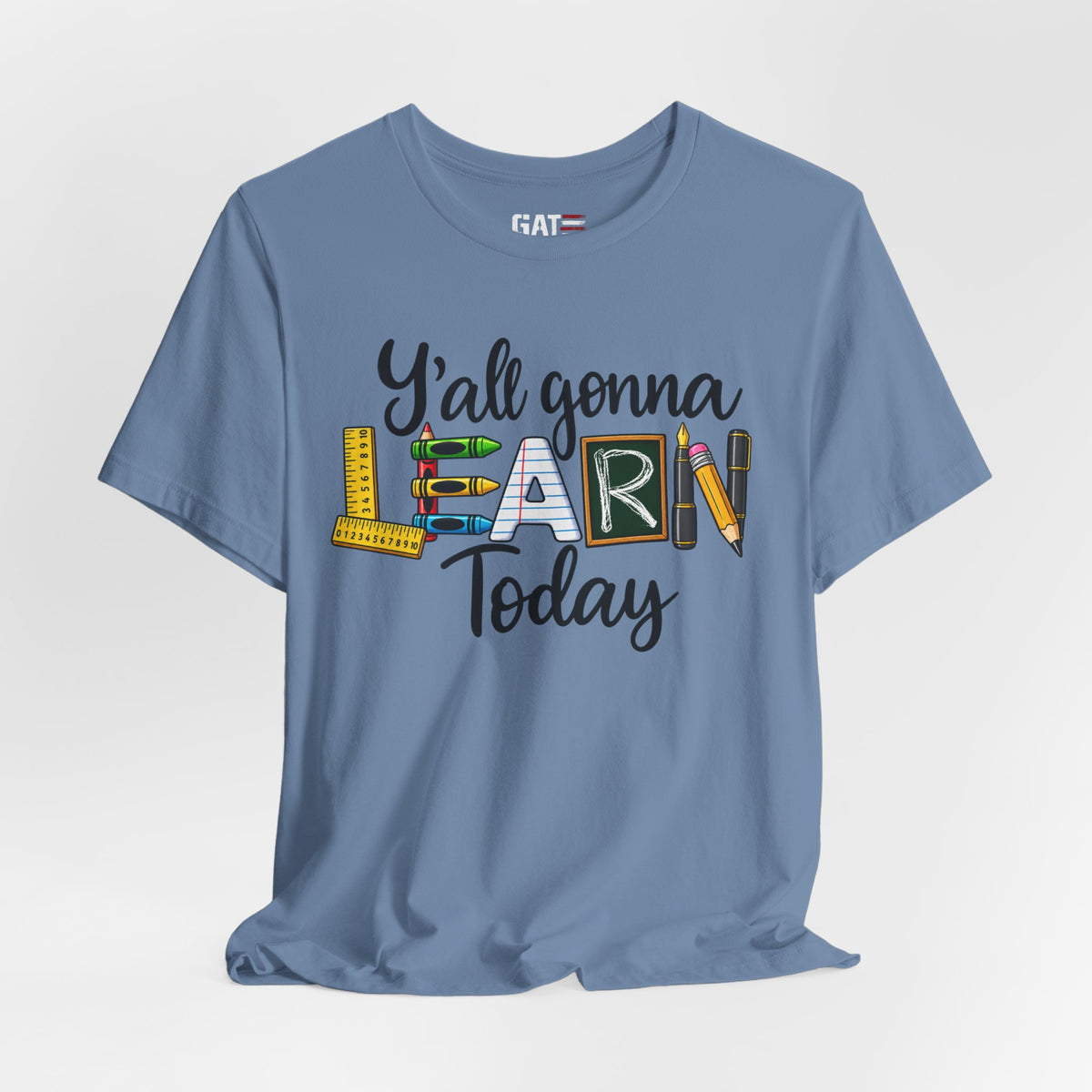 Funny Teacher Shirt – Y’all Gonna Learn Today – product photo