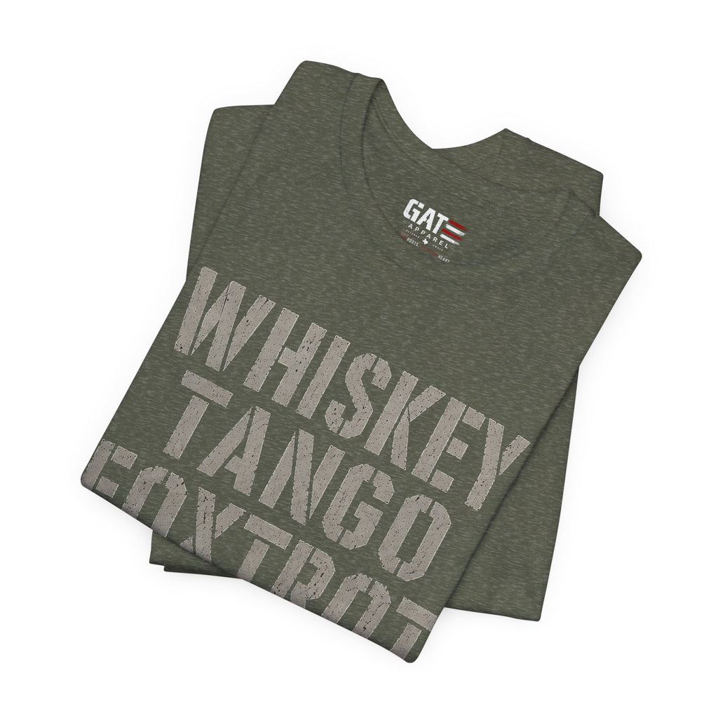 Whiskey Tango Foxtrot Shirt Funny Military Tee Veteran Humor Shirt Army Navy Marine Air Force Whiskey Tango Foxtrot Well This Isn't Ideal
