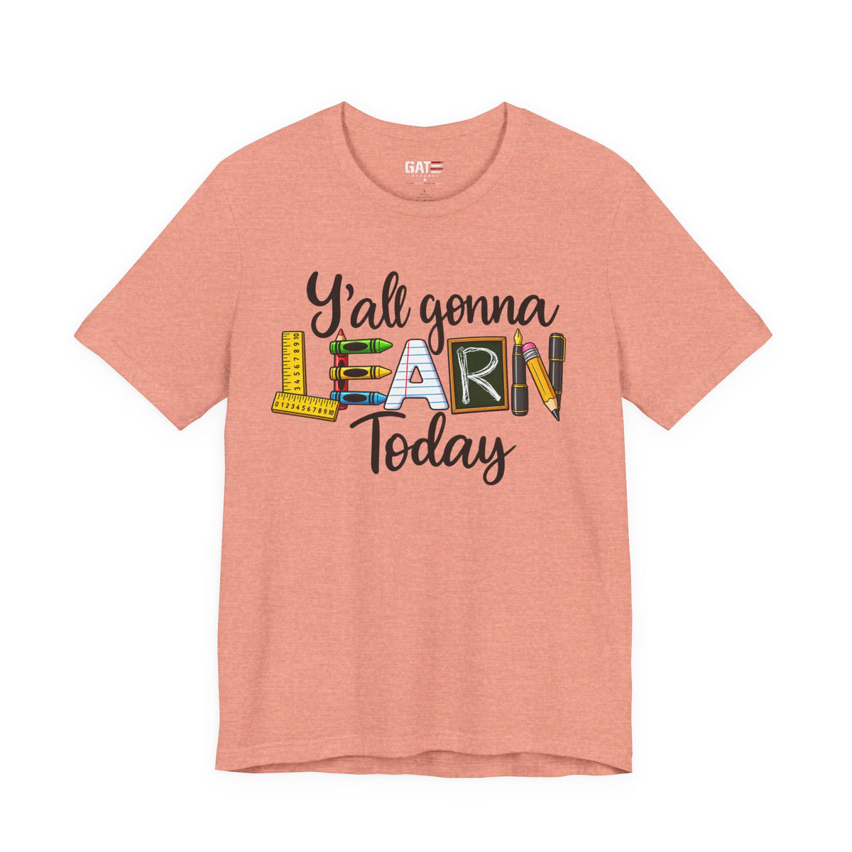 Funny Teacher Shirt – Y’all Gonna Learn Today – product photo