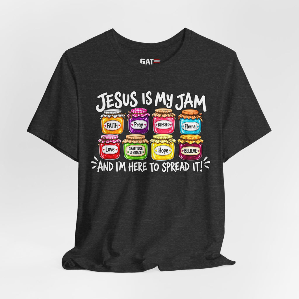 Jesus Is My Jam T-Shirt — Faith Jam Jars Graphic Tee