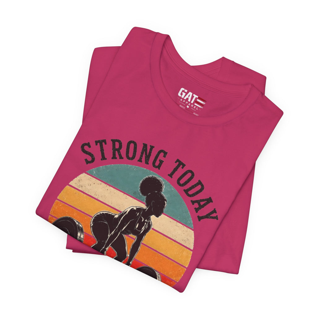 Strong Today Stronger Tomorrow Shirt, Women's Gym Shirt, Retro Weightlifting Tee, Fitness Gift for Women
