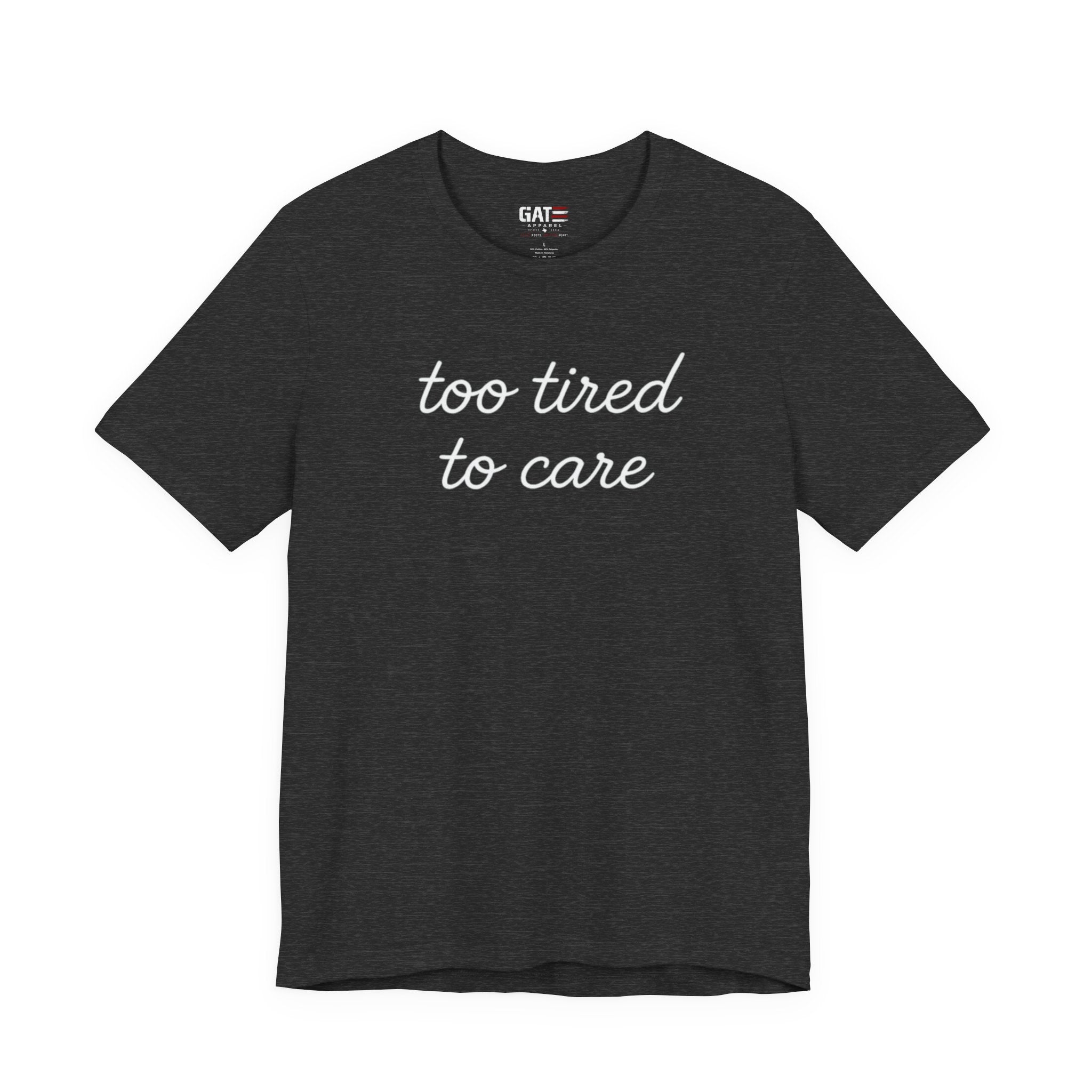 Too Tired To Care Shirt, Funny Introvert Tee, Sarcastic Graphic T Shirt, Minimalist Script Shirt, Gift for Overthinkers
