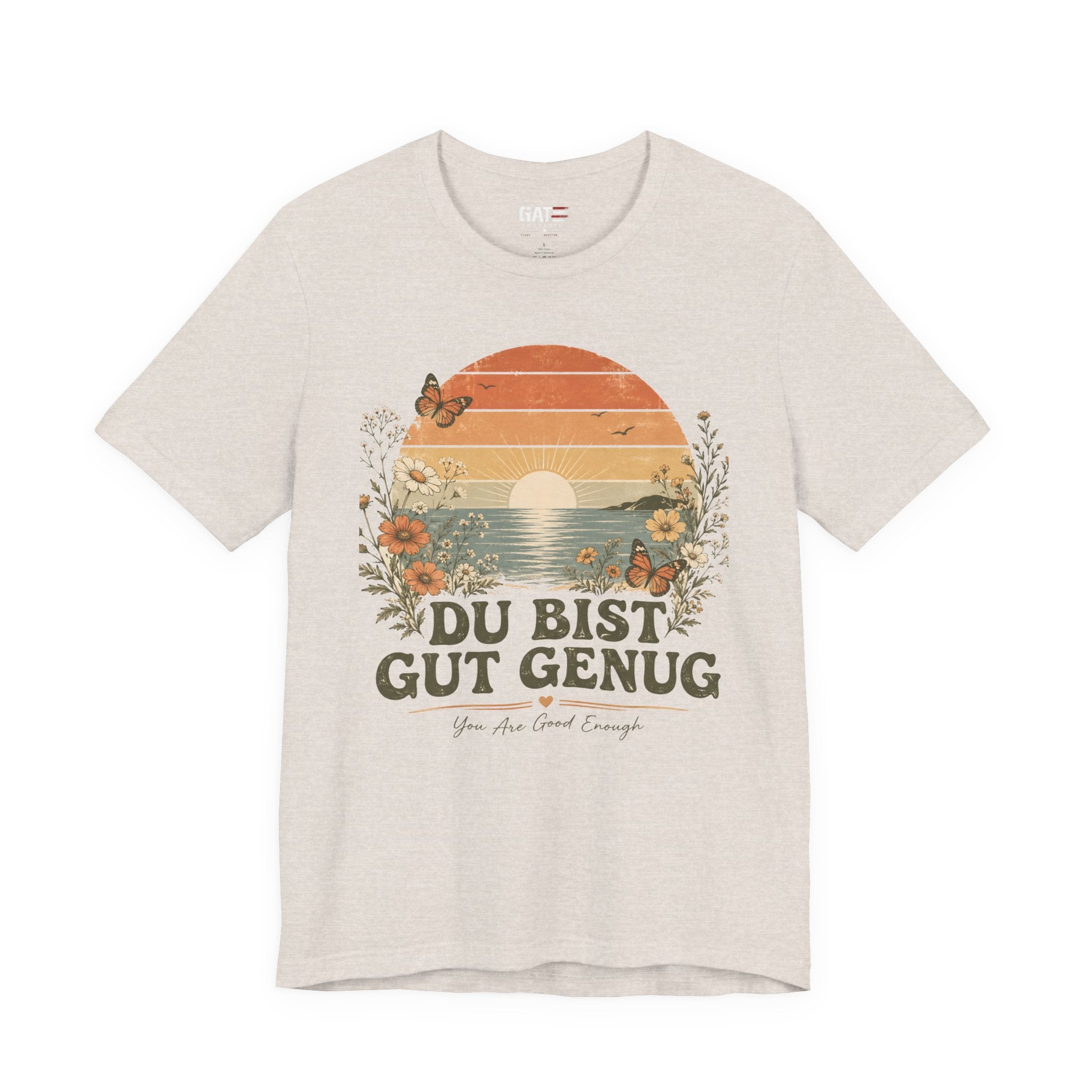 Du Bist Gut Genug Shirt, Viral German Meme Tee, You Are Good Enough Shirt, Butterfly Floral Sunset Aesthetic Tee