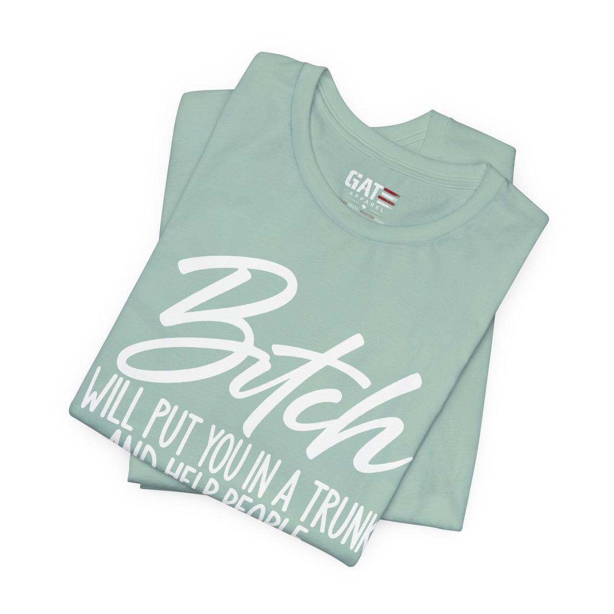 Funny 'Bitch I Will Put You in a Trunk' Graphic Tee — Sassy Statement Shirt