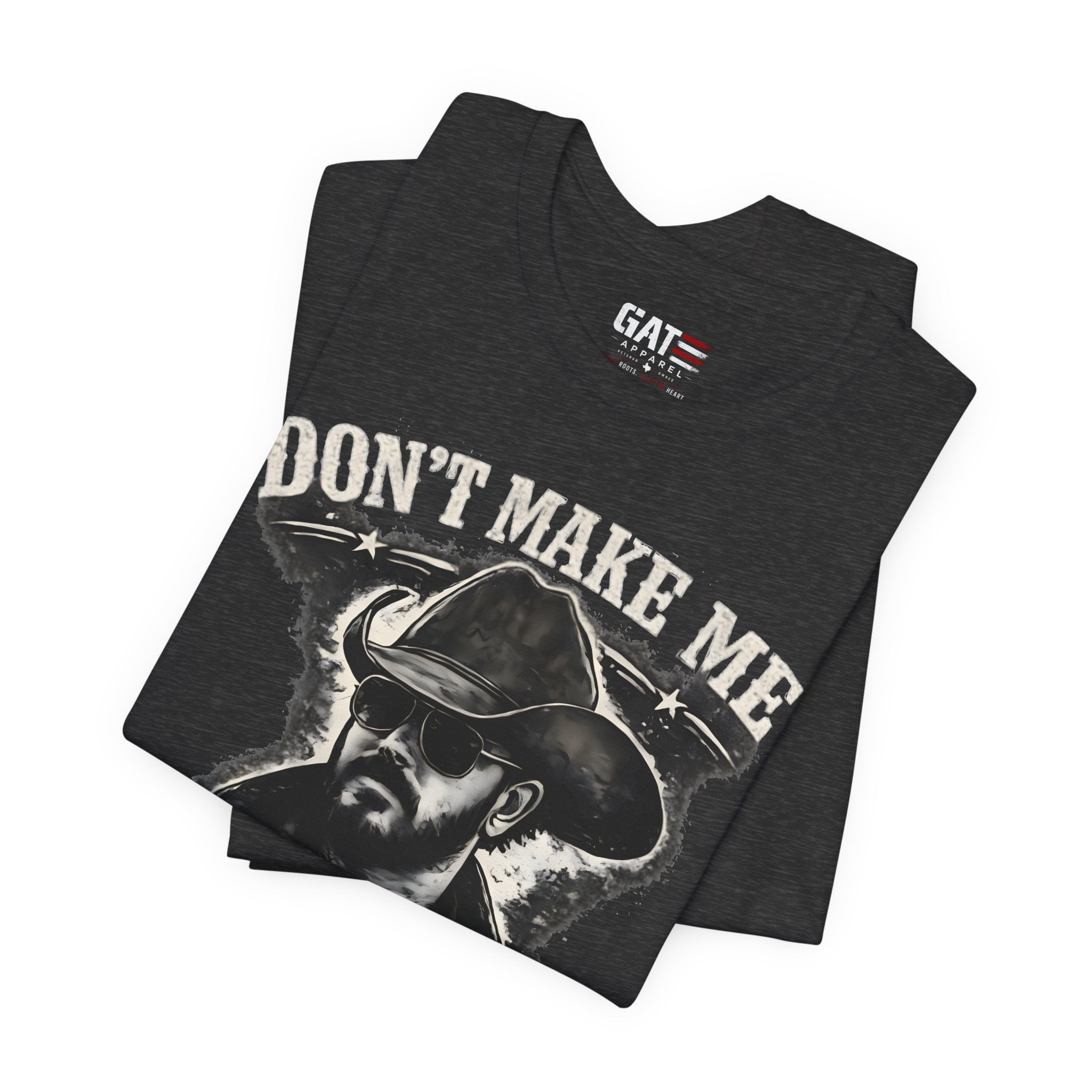 Don't Make Me Send Rip Shirt | Dutton Ranch | Yellowstone Inspired Graphic T-Shirt