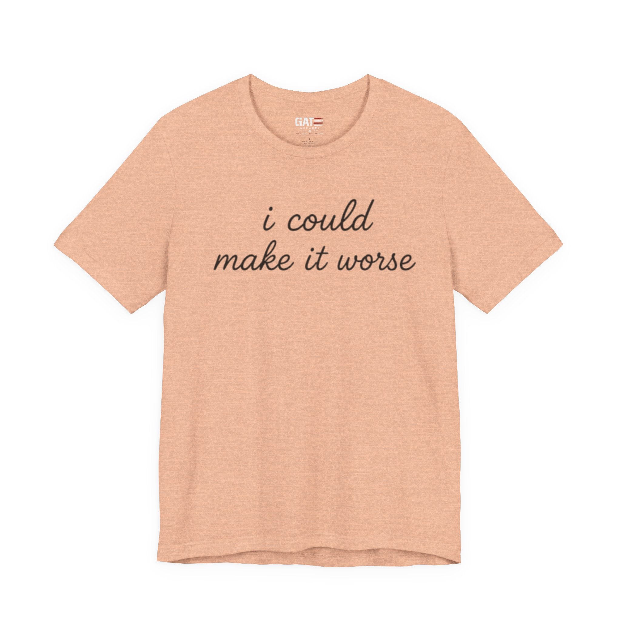 Could Make It Worse Shirt Funny Sarcastic T Shirt Dark Humor Tee Introvert Gift Unisex Graphic Shirt