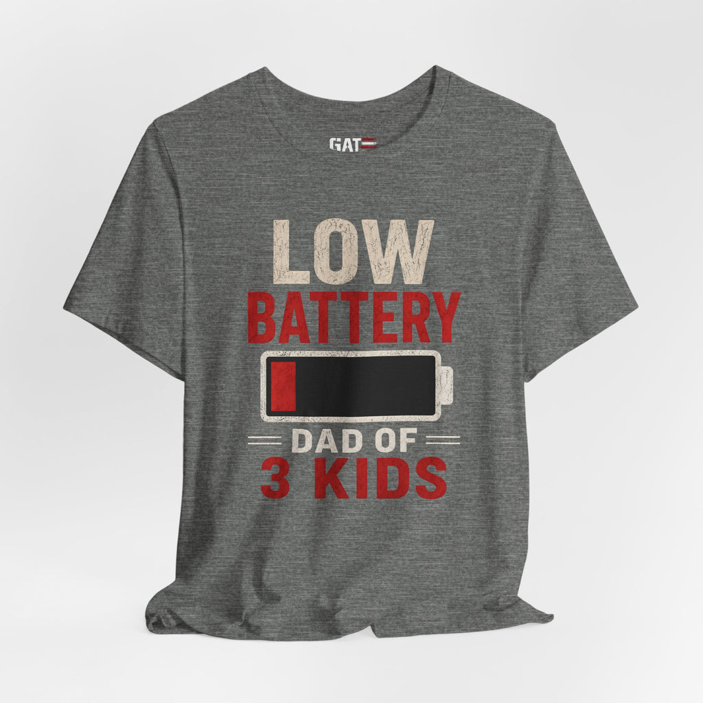 Low Battery Dad of 3 Kids Shirt, Funny Tired Dad Tee, Father of Four Gift, Parenting Humor Shirt, Exhausted Dad Graphic Tee