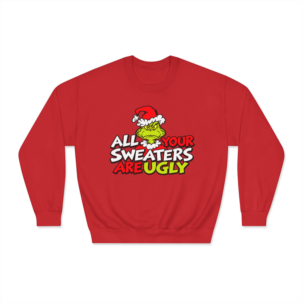 Grinch 'All Your Sweaters Are Ugly' Crewneck Sweatshirt