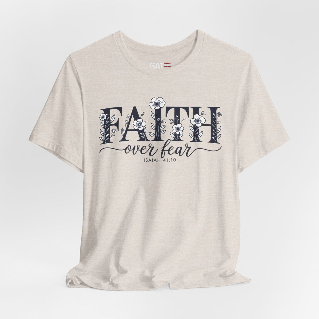Faith Over Fear Tee — Floral Christian Inspirational Shirt (Psalm 56:3)