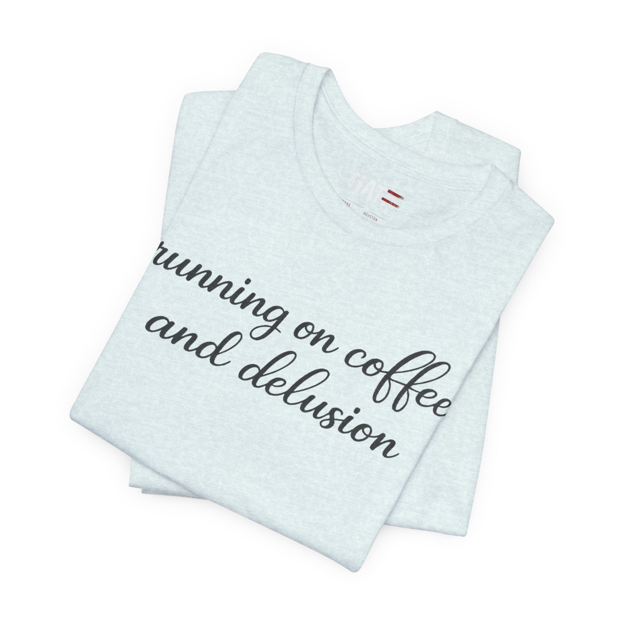 Running on Coffee and Delusion Shirt, Funny Coffee Lover Tee, Sarcastic Minimalist Shirt, Trendy Script Graphic Tee