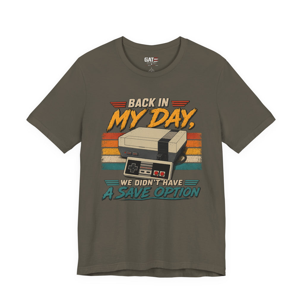 Funny Retro Gamer Shirt, Back In My Day We Didn't Have A Save Option, Vintage Gaming T Shirt, Old School Gamer Gift, Video Game Tee