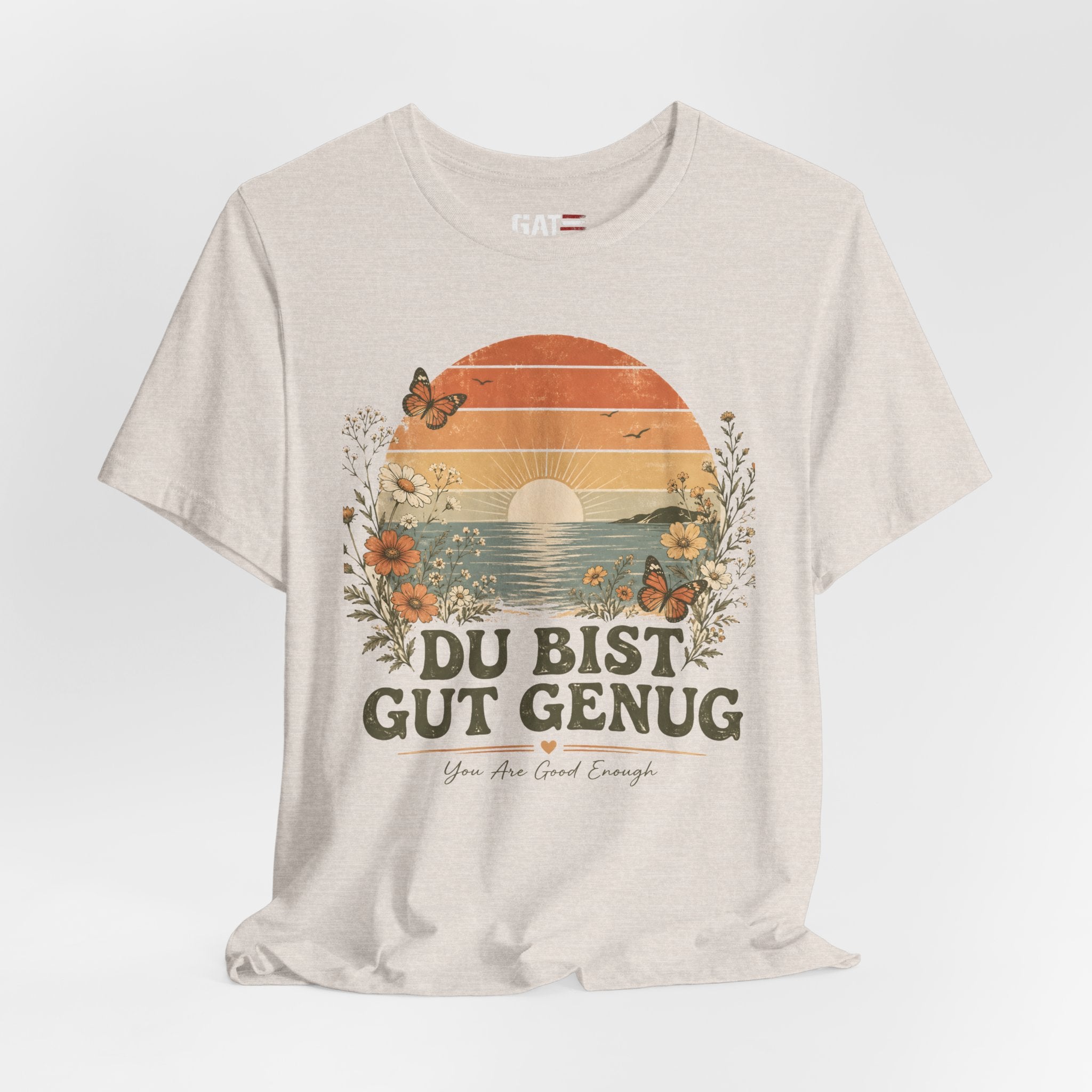 Du Bist Gut Genug Shirt, Viral German Meme Tee, You Are Good Enough Shirt, Butterfly Floral Sunset Aesthetic Tee