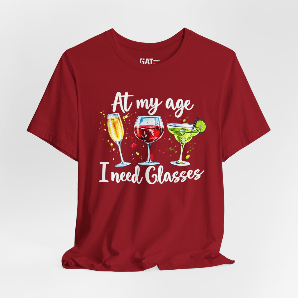 At My Age I Need Glasses Funny Wine Cocktail T-Shirt - alternate product image