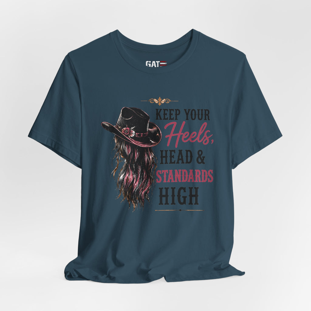 Keep Your Heels, Head, And Standards High