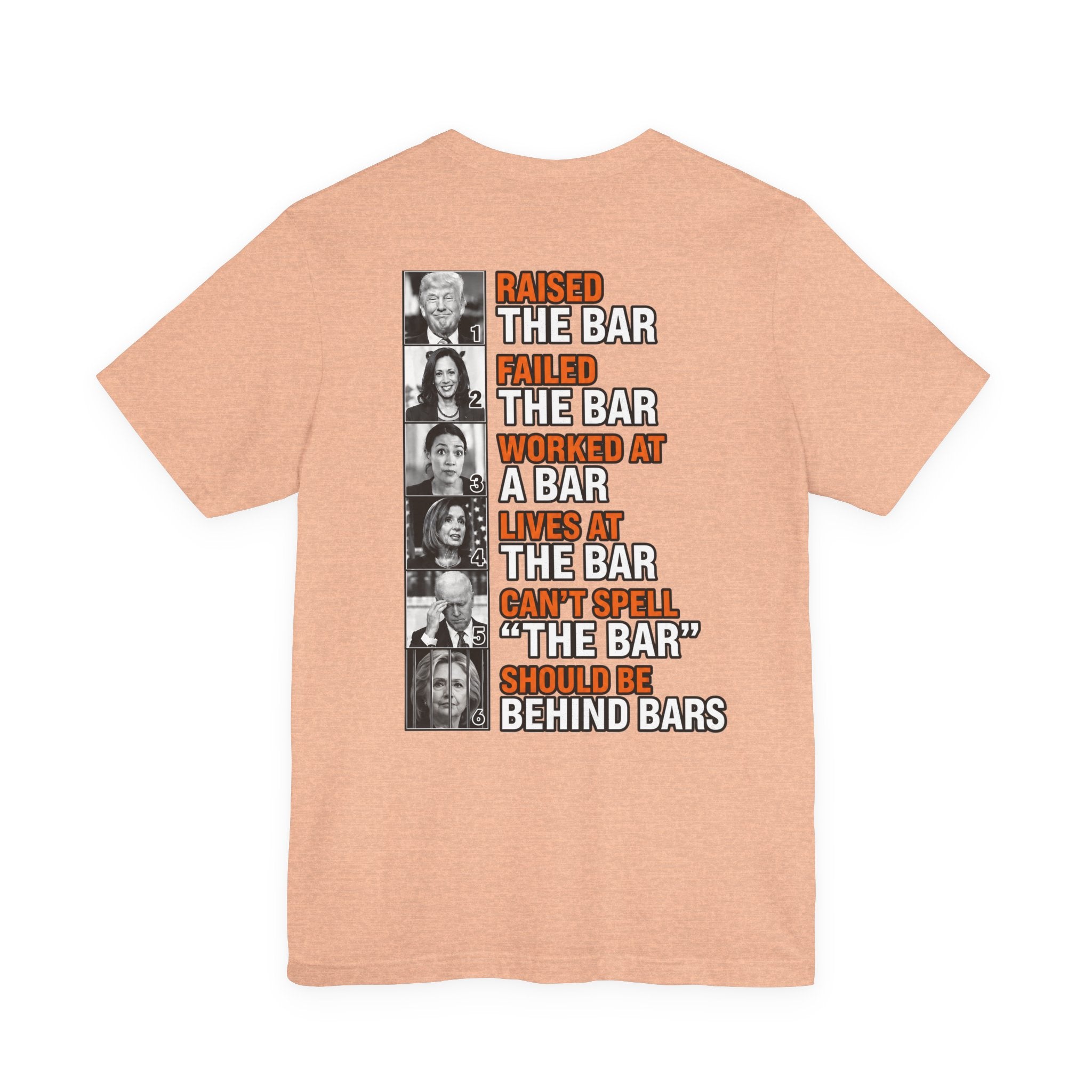 Raised the Bar… Should Be Behind Bars T-Shirt