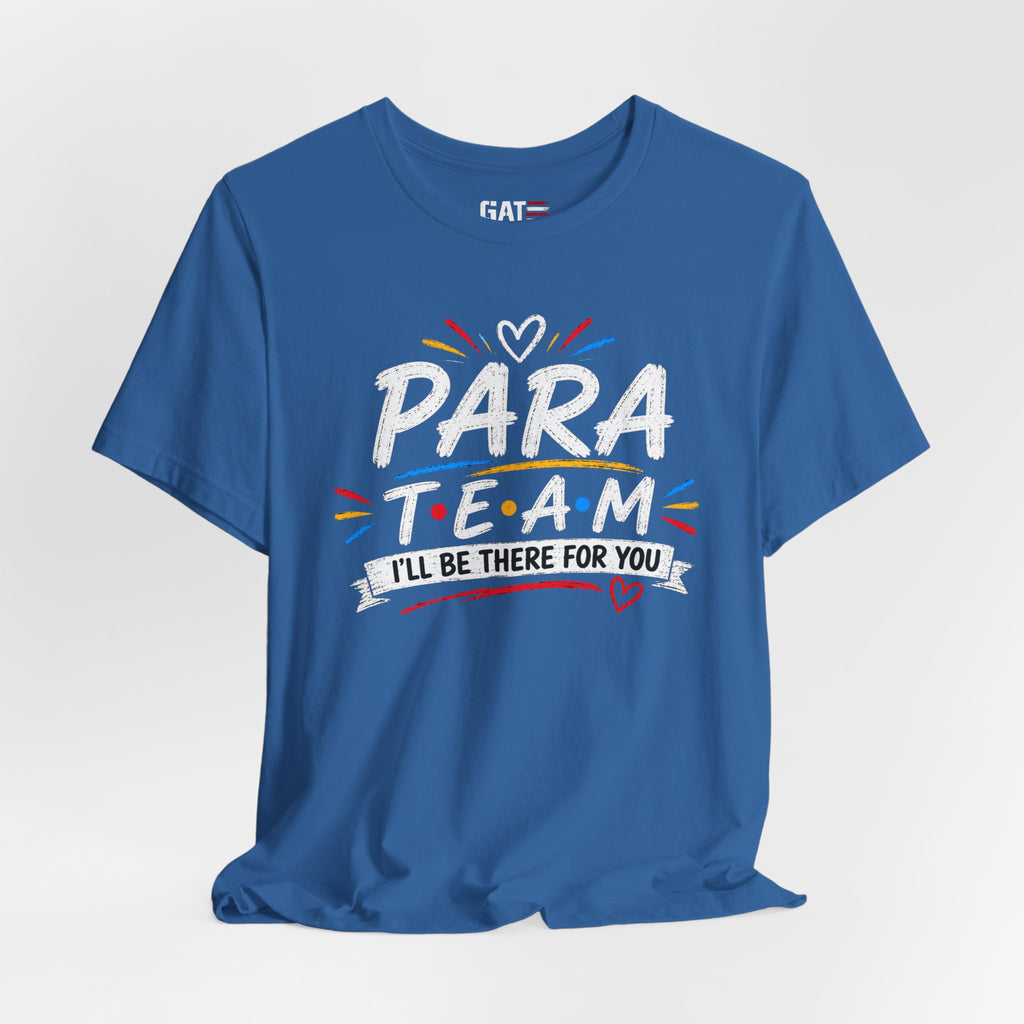 Para Team Tee, Teacher Squad Shirt, Paraprofessional Teacher Shirt, Grade Level Team Gift, School Staff Apparel, Friends Theme