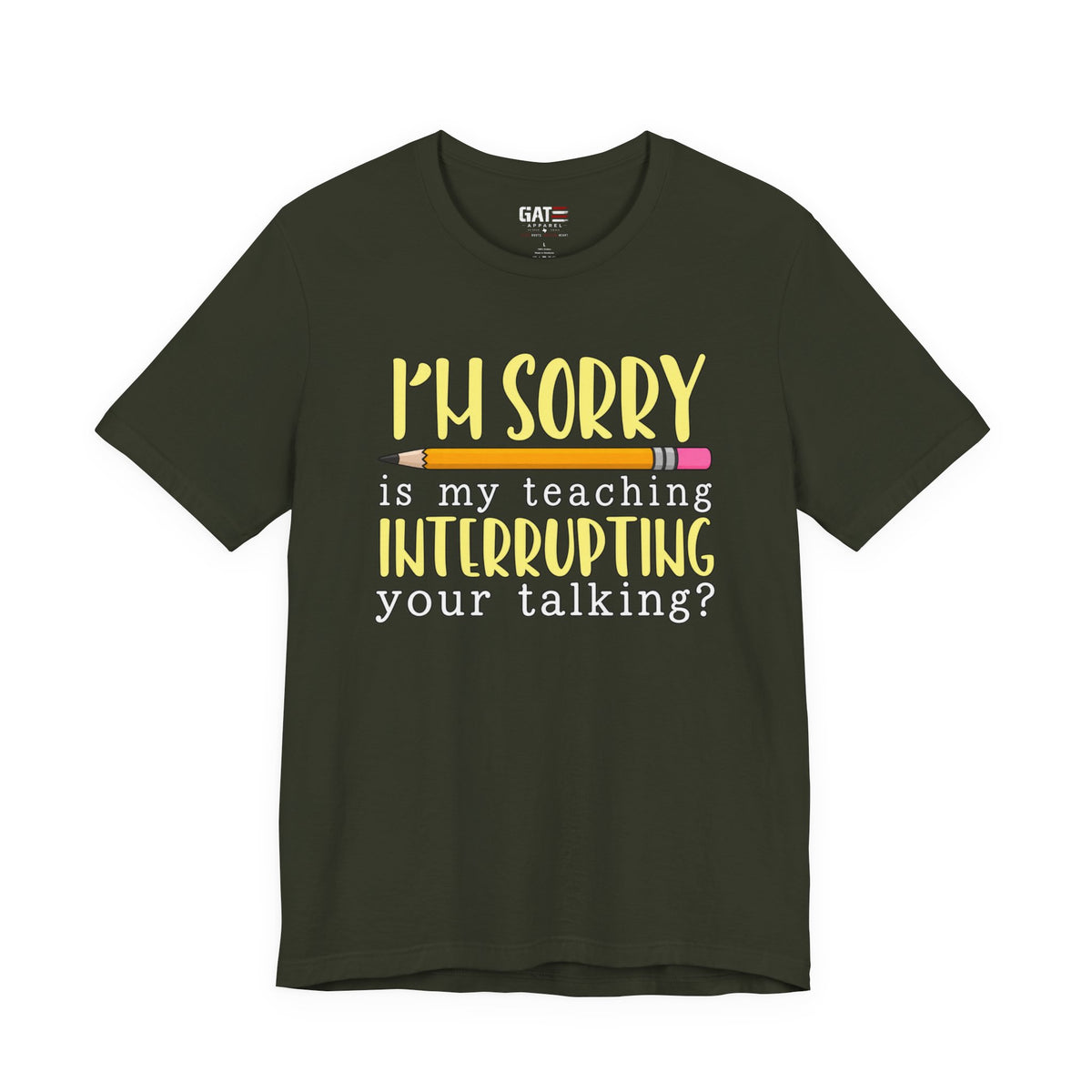 Funny Teacher Shirt – Is My Teaching Interrupting Your Talking? – product photo