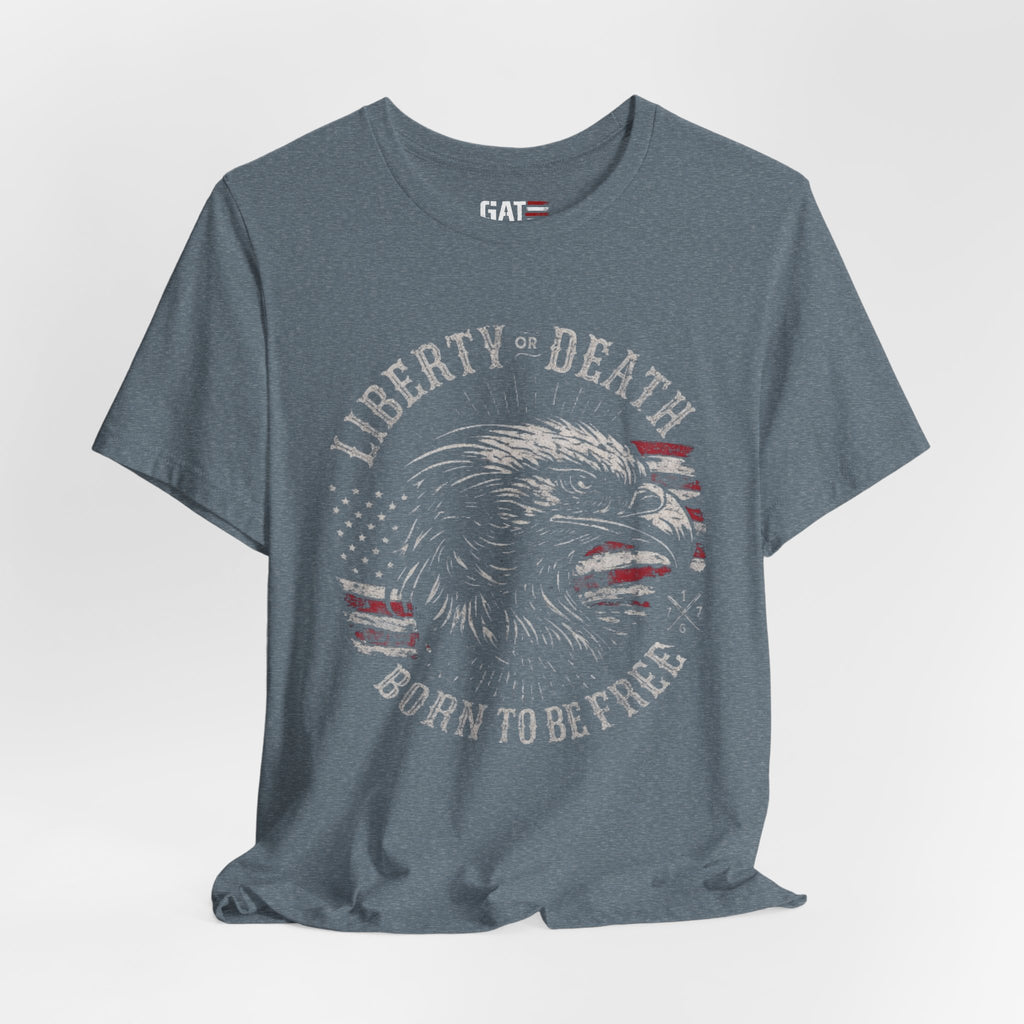Liberty or Death Shirt, Born to Be Free Patriotic Eagle Tee, 1776 American Flag Shirt, USA Freedom Graphic T-Shirt, Veteran Gift