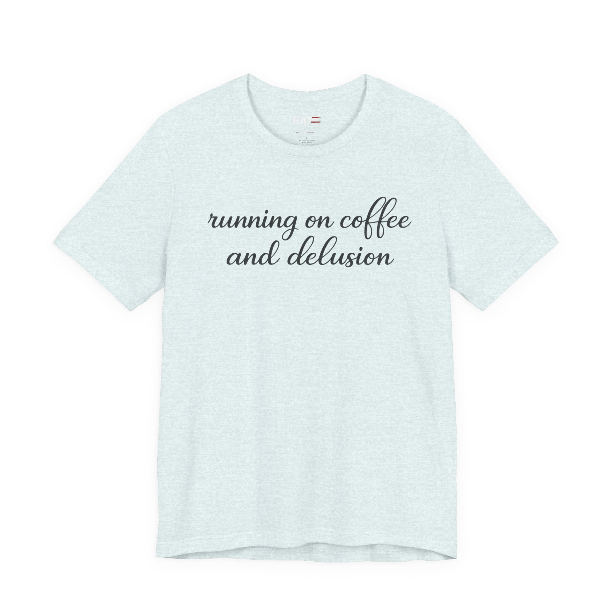 Running on Coffee and Delusion Shirt, Funny Coffee Lover Tee, Sarcastic Minimalist Shirt, Trendy Script Graphic Tee