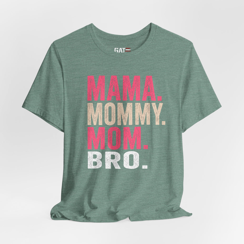 Mama Mommy Mom Bro Shirt, Funny Mom Life Tee, Trendy Mother Graphic T Shirt, Gen Alpha Mom Gift, Cute Mother's Day Shirt