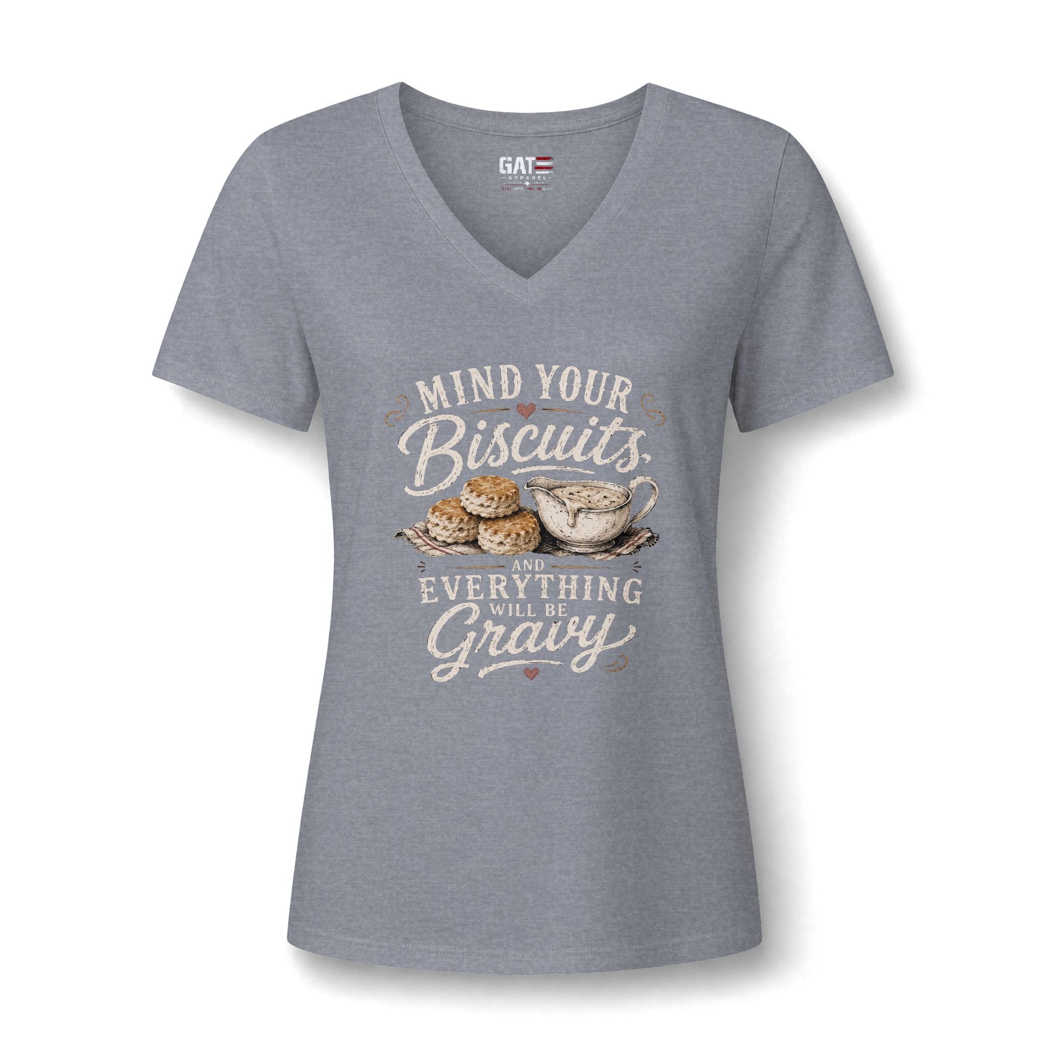 Biscuits & Gravy V-Neck Tee — "Mind Your Biscuits or Everything Will Be Gravy"