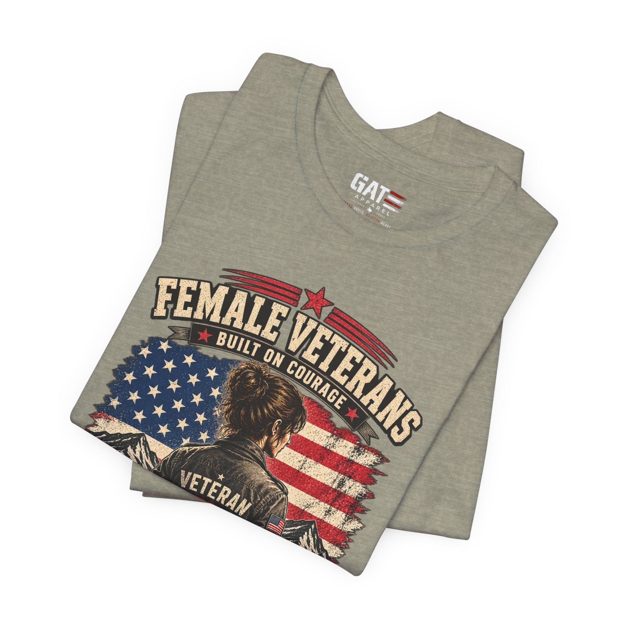 Female Veterans T-Shirt - "Built on Courage, Stronger Than Yesterday" Patriotic Veteran Tee