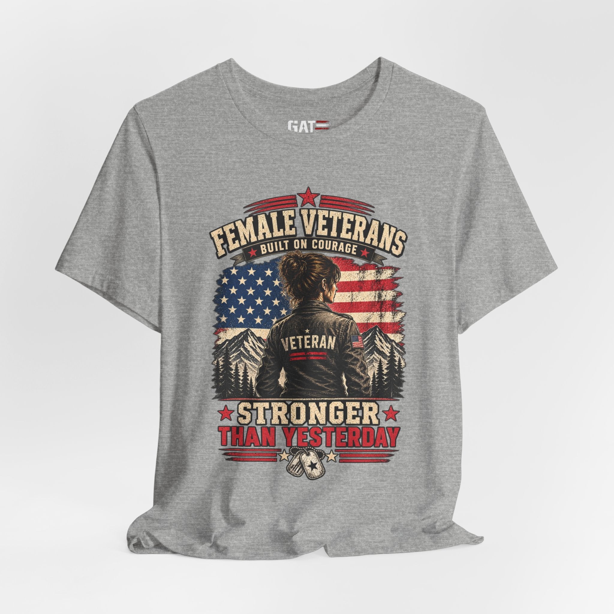 Female Veterans T-Shirt - "Built on Courage, Stronger Than Yesterday" Patriotic Veteran Tee