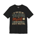 Funny Staff Meeting T‑Shirt — "If You See Me Talking to Myself, We're Having a Staff Meeting"