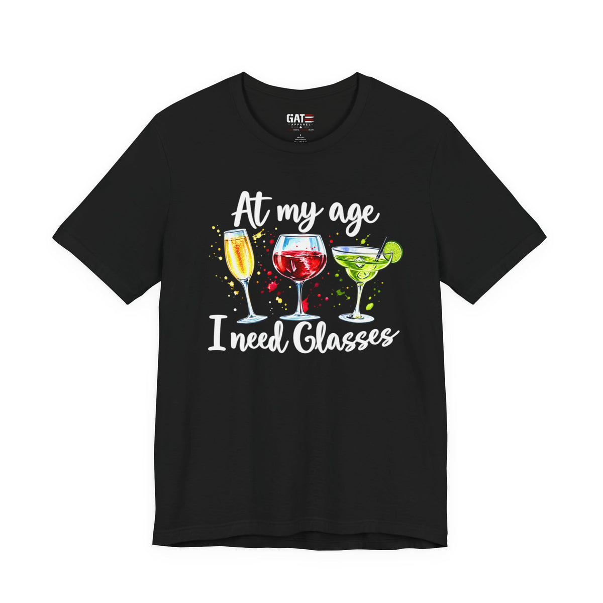 At My Age I Need Glasses funny drink glasses graphic T-shirt