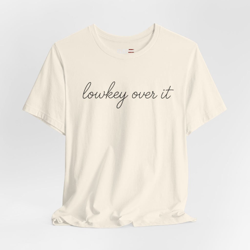 Lowkey Over It Shirt, Funny Gen Z Shirt, Introvert Tee, Trendy Aesthetic Shirt, Sarcastic Graphic Tee Gift