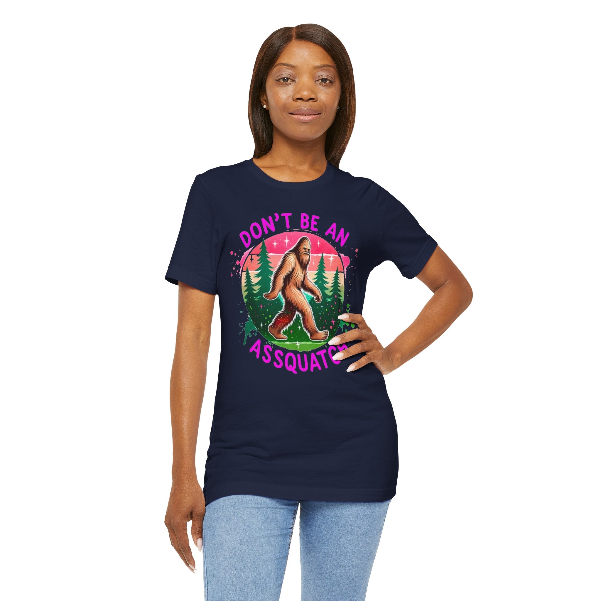 Don't Be An Assquatch Bigfoot T-Shirt — Funny Sasquatch Graphic Tee