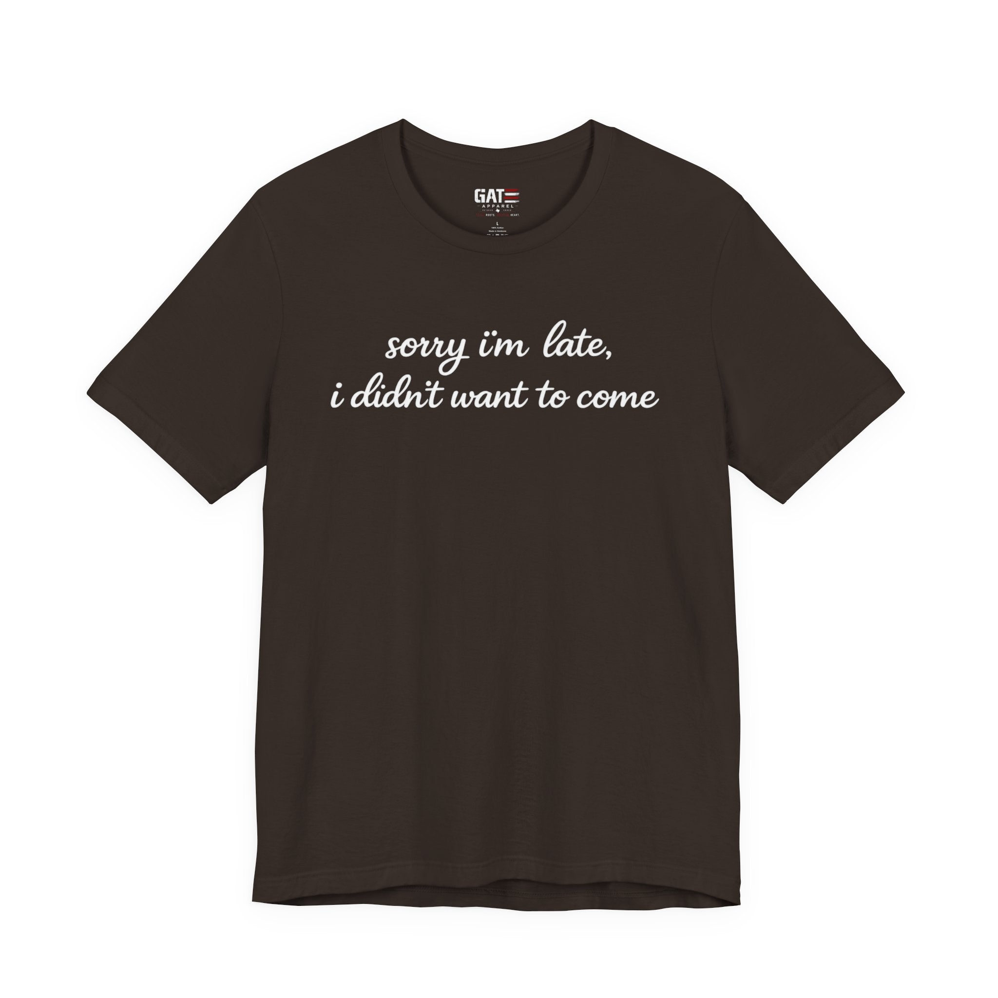 Sorry I'm Late I Didn't Want to Come Shirt, Funny Introvert Tee, Sarcastic Graphic Shirt, Minimalist Script Tee