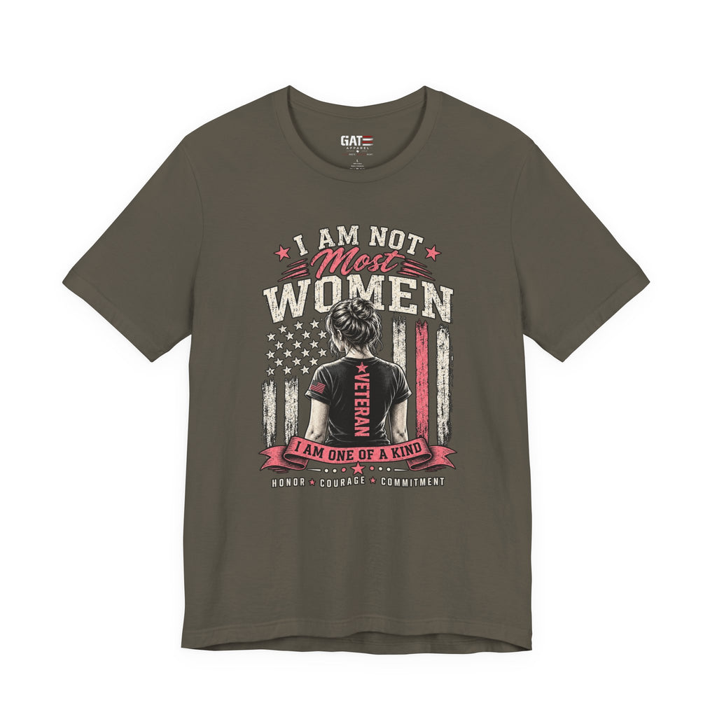 Female Veteran Woman Tee – “I Am Not Most Women” Patriotic Military T-Shirt