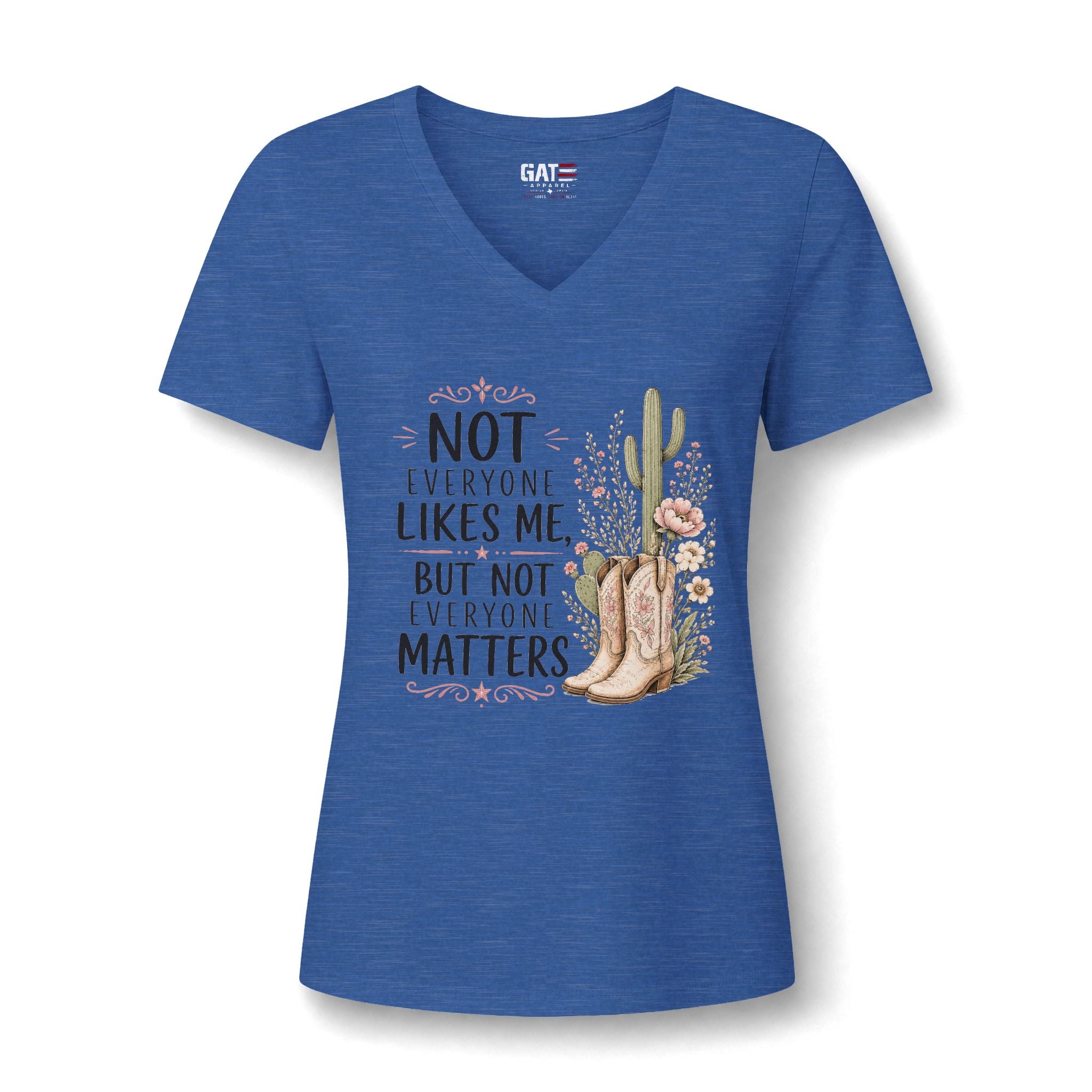 Beth Dutton Women's V-Neck Tee - "Not Everyone Likes Me, But Not Everyone Matters" Western Cactus Boots Design