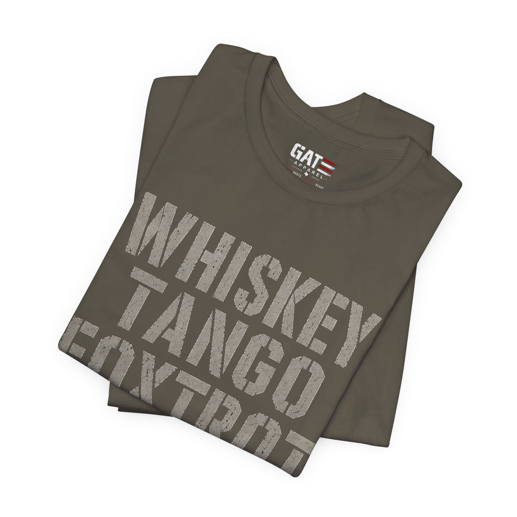 Whiskey Tango Foxtrot Shirt Funny Military Tee Veteran Humor Shirt Army Navy Marine Air Force Whiskey Tango Foxtrot Well This Isn't Ideal