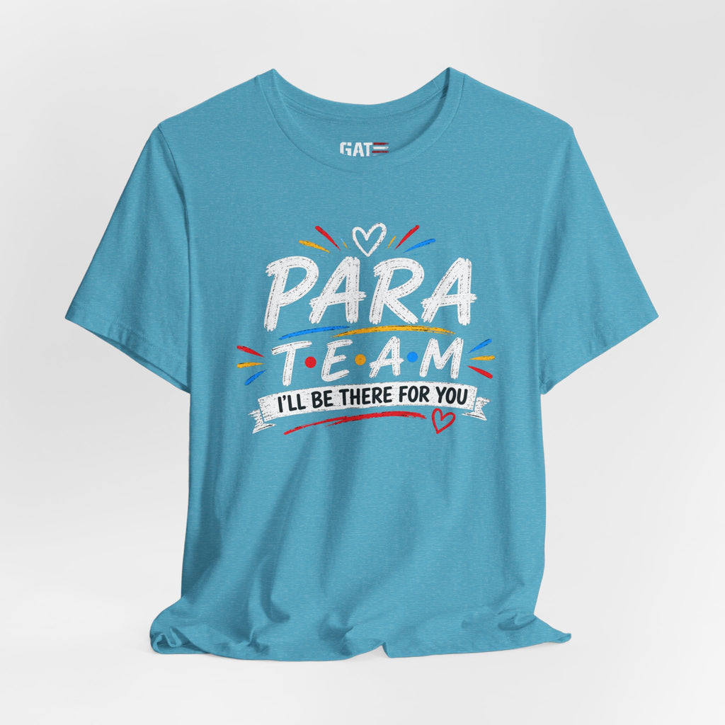 Para Team Tee, Teacher Squad Shirt, Paraprofessional Teacher Shirt, Grade Level Team Gift, School Staff Apparel, Friends Theme