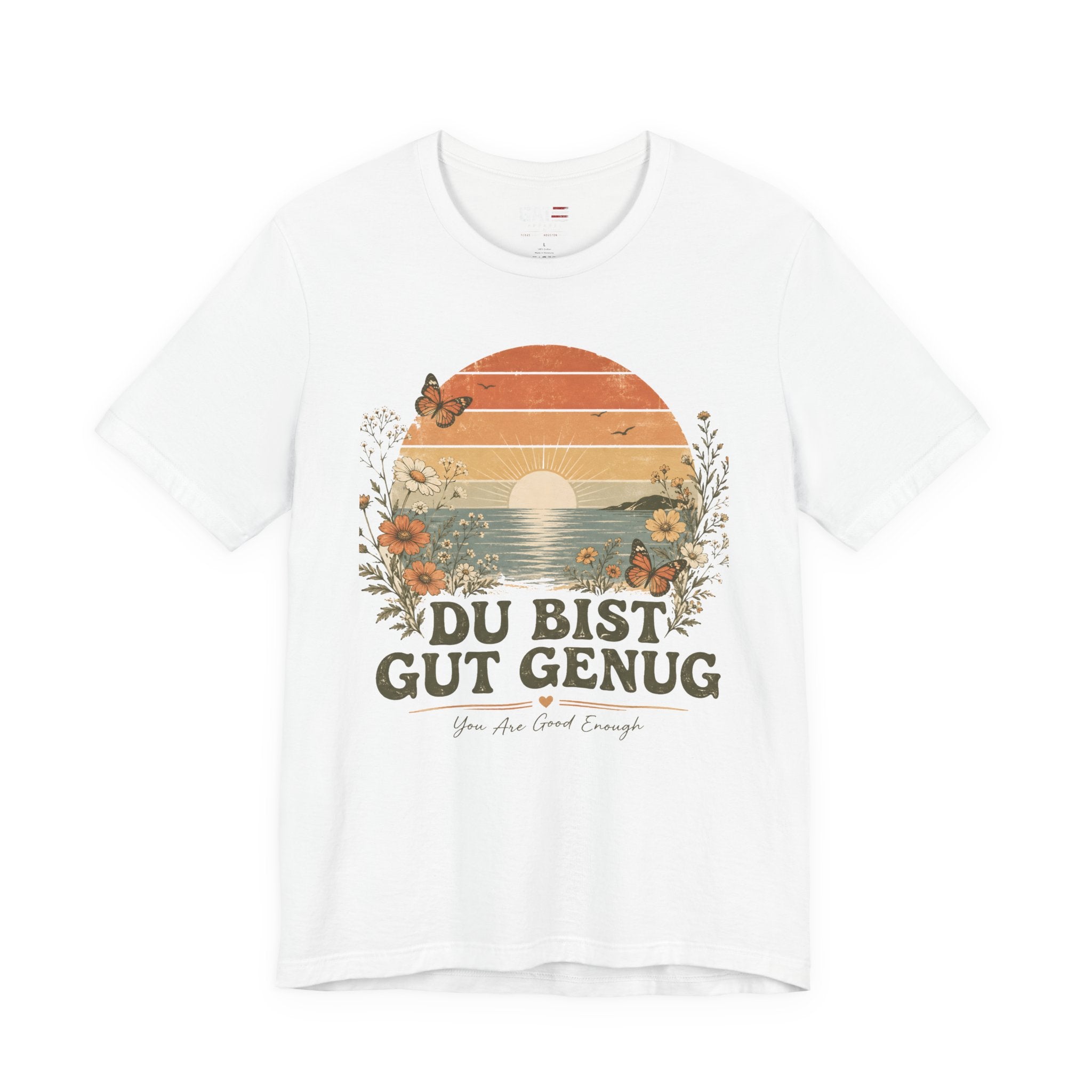 Du Bist Gut Genug Shirt, Viral German Meme Tee, You Are Good Enough Shirt, Butterfly Floral Sunset Aesthetic Tee
