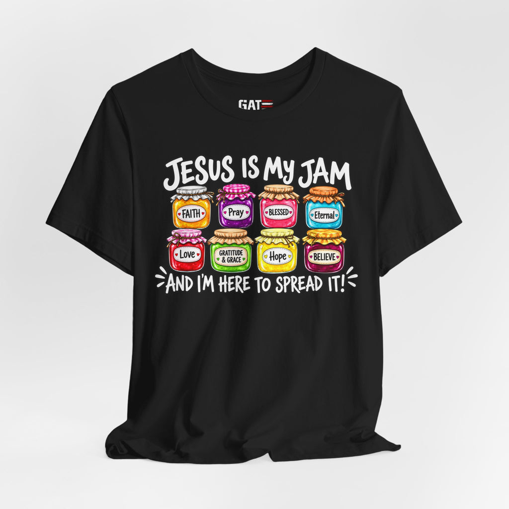 Jesus Is My Jam T-Shirt — Faith Jam Jars Graphic Tee