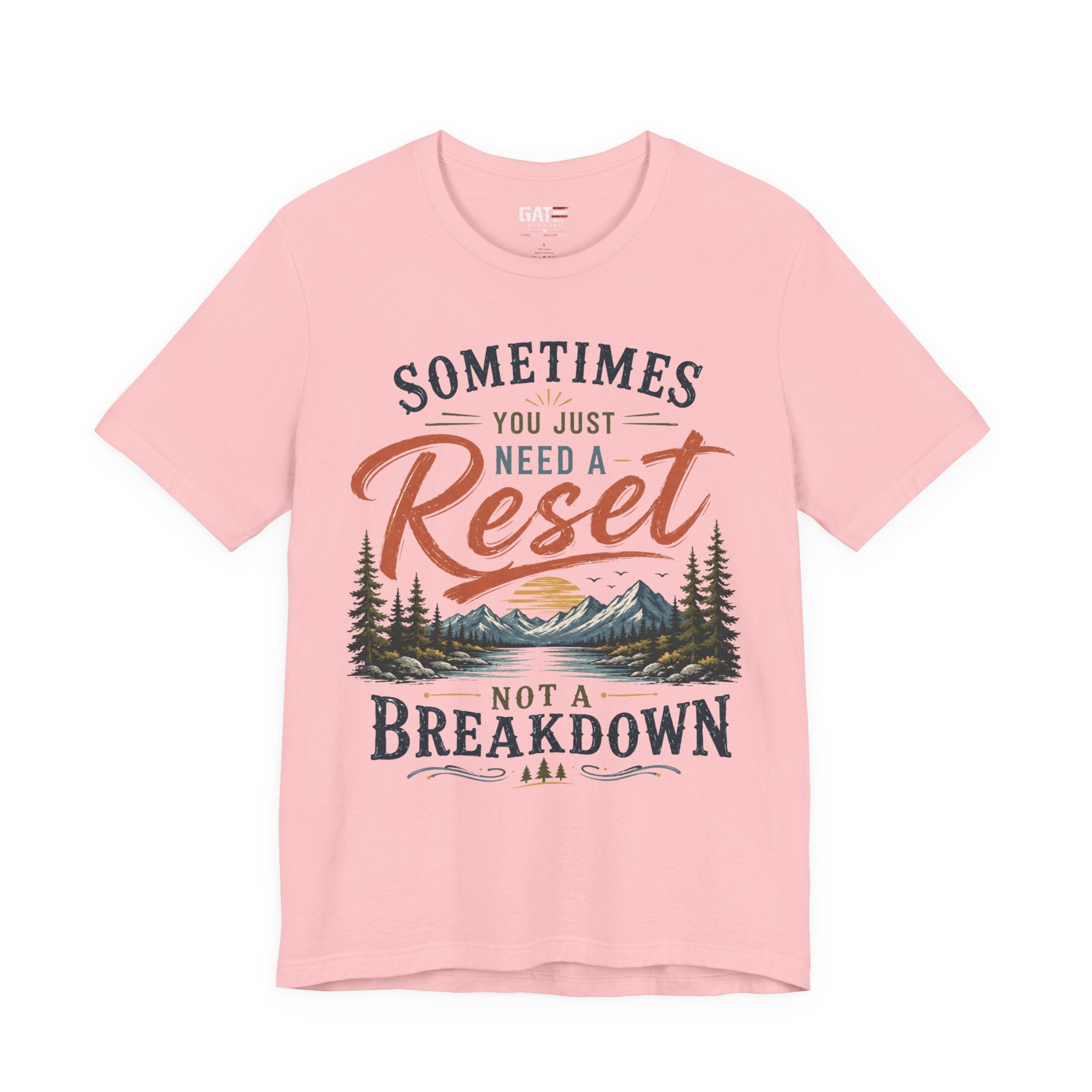Reset Not Breakdown T-Shirt — Inspirational Mountain Graphic Tee